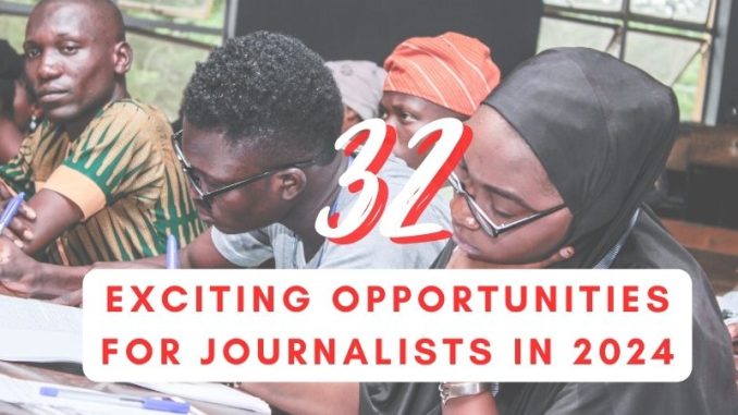 32 Exciting Opportunities For Journalists In 2024 I 79 Media Consults   32 678x381 