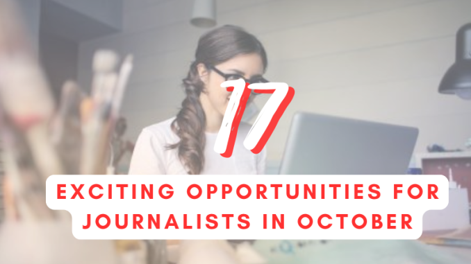 17 media opportunities for journalists in October