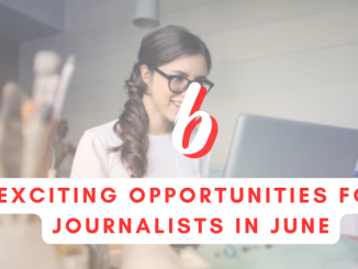 6 media opportunities closing this June